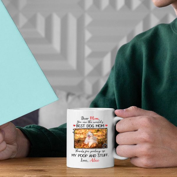Dear Dog Mom Thanks For Picking Up My Poop Coffee Mug, Funny Gift for Dog Mom Birthday Mother's Day Gift Dear Dog Mom Thanks For Picking Up My Poop Coffee Mug, Funny Gift for Dog Mom Birthday Mother's Day Gift