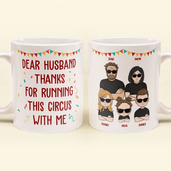 Dear Husband, Thanks For Running This Circus With Me - Personalized Mug Dear Husband, Thanks For Running This Circus With Me - Personalized Mug
