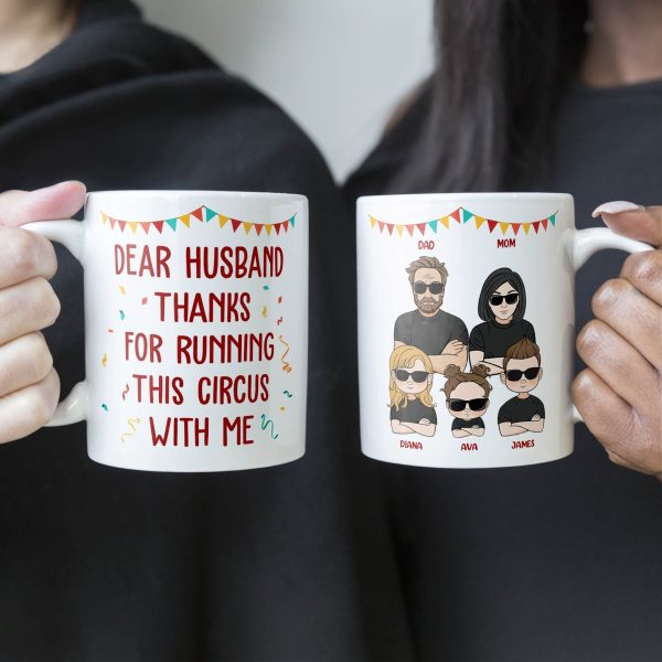Dear Husband, Thanks For Running This Circus With Me - Personalized Mug Dear Husband, Thanks For Running This Circus With Me - Personalized Mug