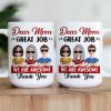 Dear Mom Great Job We Are Awesome Thank You - Personalized Mug Dear Mom Great Job We Are Awesome Thank You - Personalized Mug