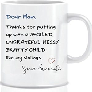 Dear Mom Thanks For Putting Up With My Siblings Funny Coffee Mug, Gift for Mom from Daughter Son Kids, Birthday Gift