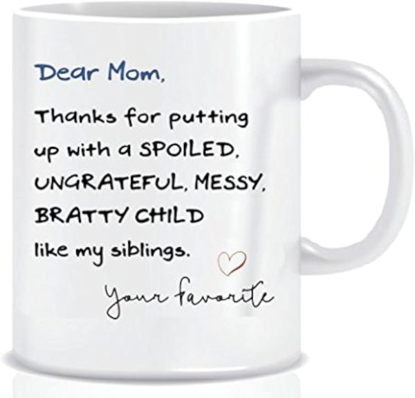 Dear Mom Thanks For Putting Up With My Siblings Funny Coffee Mug, Gift for Mom from Daughter Son Kids, Birthday Gift