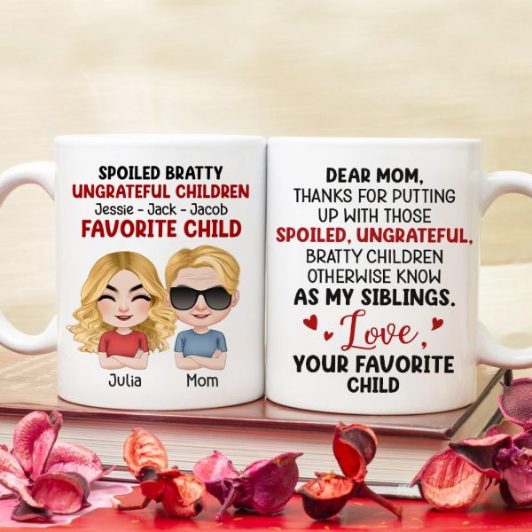 Dear Mom, Thanks For Putting Up With Those Bratty Children - Personalized Mug - Gift For Mom Dear Mom, Thanks For Putting Up With Those Bratty Children - Personalized Mug - Gift For Mom