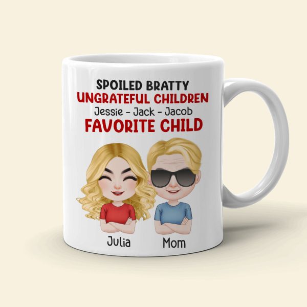 Dear Mom, Thanks For Putting Up With Those Bratty Children - Personalized Mug - Gift For Mom Dear Mom, Thanks For Putting Up With Those Bratty Children - Personalized Mug - Gift For Mom