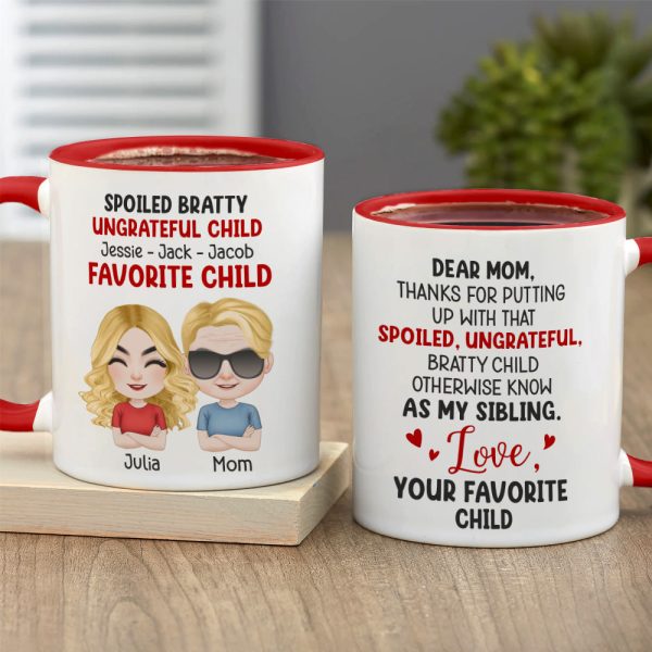 Dear Mom, Thanks For Putting Up With Those Bratty Children - Personalized Mug - Gift For Mom Dear Mom, Thanks For Putting Up With Those Bratty Children - Personalized Mug - Gift For Mom