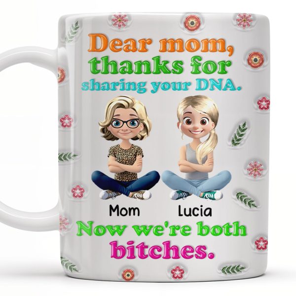 Dear Mom, Thanks For Sharing Your DNA, Flowers And Cartoon Characters - Personalized Custom Coffee Mug - MOM105_MG Dear Mom, Thanks For Sharing Your DNA, Flowers And Cartoon Characters - Personalized Custom Coffee Mug - MOM105_MG