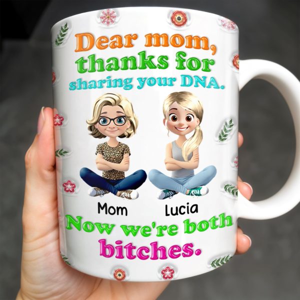 Dear Mom, Thanks For Sharing Your DNA, Flowers And Cartoon Characters - Personalized Custom Coffee Mug - MOM105_MG Dear Mom, Thanks For Sharing Your DNA, Flowers And Cartoon Characters - Personalized Custom Coffee Mug - MOM105_MG