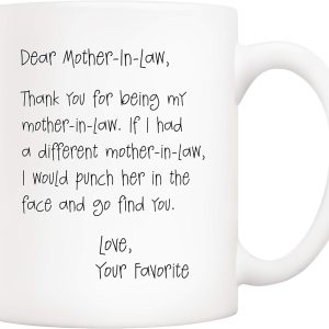 Dear Mother in Law Thank You for Being My Coffee Mug Funny Gift for Mother in Law
