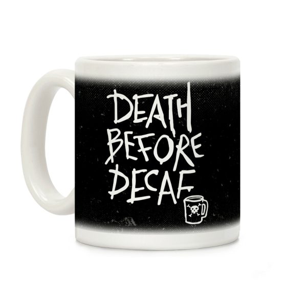 Death Before Decaf Coffee Mug Death Before Decaf Coffee Mug