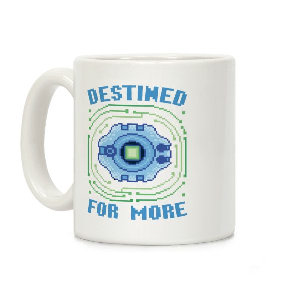 Destined For More Coffee Mug Destined For More Coffee Mug