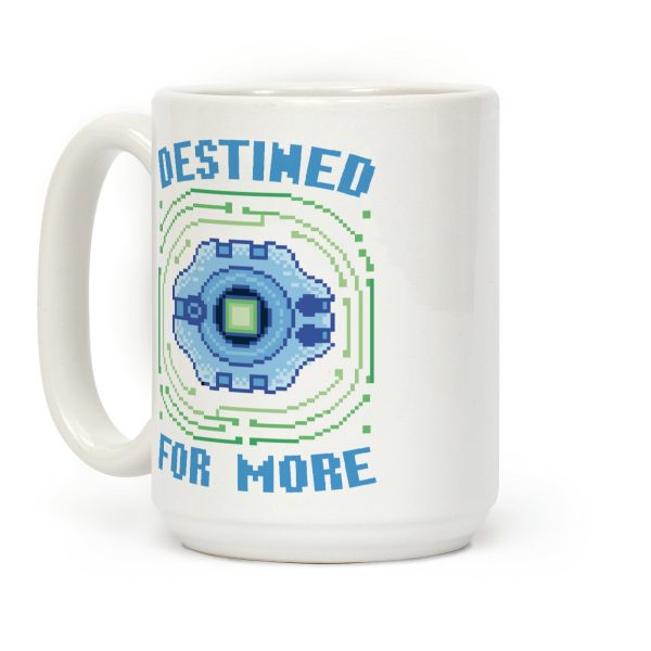 Destined For More Coffee Mug Destined For More Coffee Mug