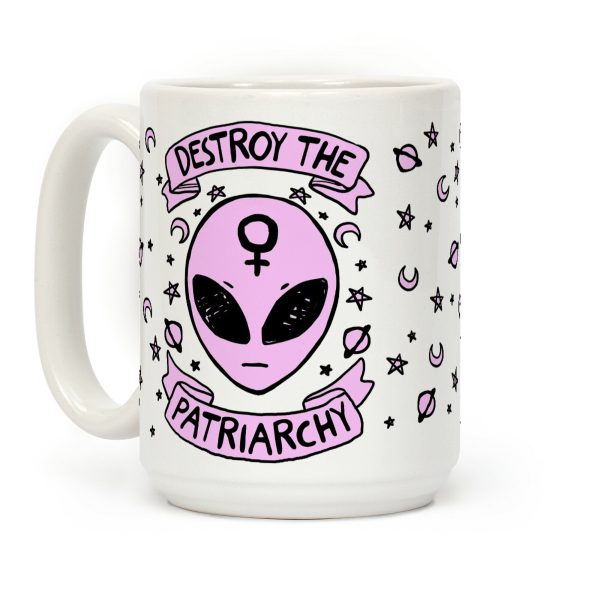 Destroy The Patriarchy Coffee Mug Destroy The Patriarchy Coffee Mug