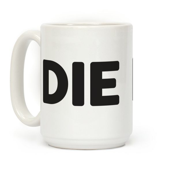 Die (Black) Coffee Mug