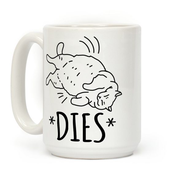 *Dies* Coffee Mug *Dies* Coffee Mug