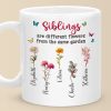 Different Flowers From The Same Garden - Family Personalized Custom Mug - Gift For Family Members, Siblings, Brothers, Sisters Different Flowers From The Same Garden - Family Personalized Custom Mug - Gift For Family Members, Siblings, Brothers, Sisters