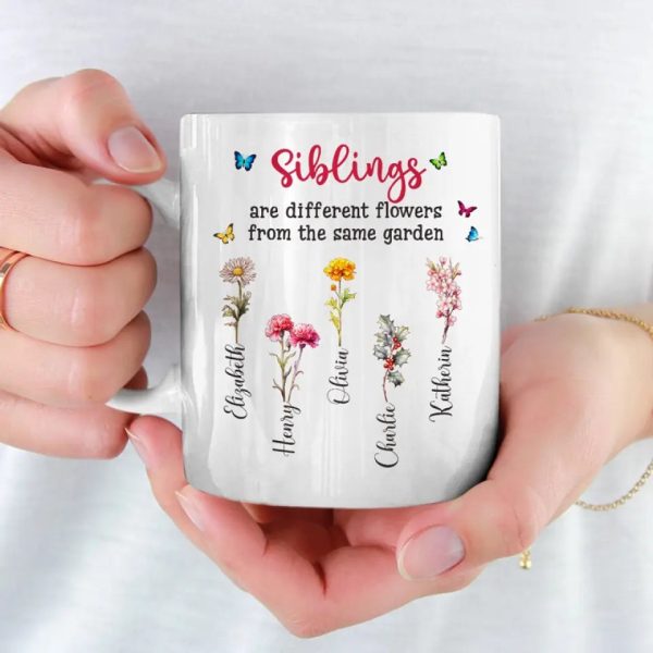 Different Flowers From The Same Garden - Family Personalized Custom Mug - Gift For Family Members, Siblings, Brothers, Sisters Different Flowers From The Same Garden - Family Personalized Custom Mug - Gift For Family Members, Siblings, Brothers, Sisters