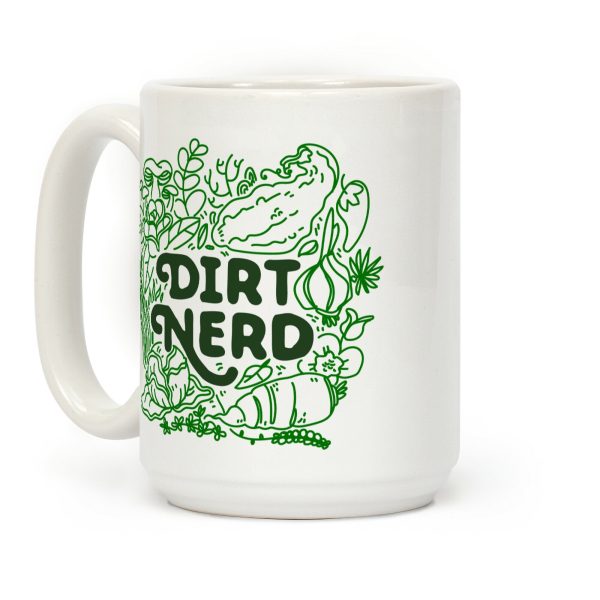 Dirt Nerd Coffee Mug Dirt Nerd Coffee Mug