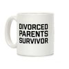 Divorced Parents Survivor Coffee Mug