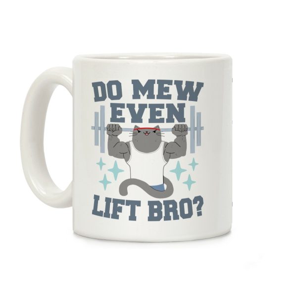 Do mew even lift, Bro? Coffee Mug Do mew even lift, Bro? Coffee Mug