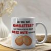 Do You Eat Omelettes-Gift For Couple-Personalized Coffee Mug- Funny Couple Do You Eat Omelettes-Gift For Couple-Personalized Coffee Mug- Funny Couple