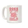 Does Knitting Count as Cardio? Coffee Mug Does Knitting Count as Cardio? Coffee Mug