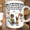 Dog Dad Cat Dad If I Could Talk - Personalized Mug Dog Dad Cat Dad If I Could Talk - Personalized Mug