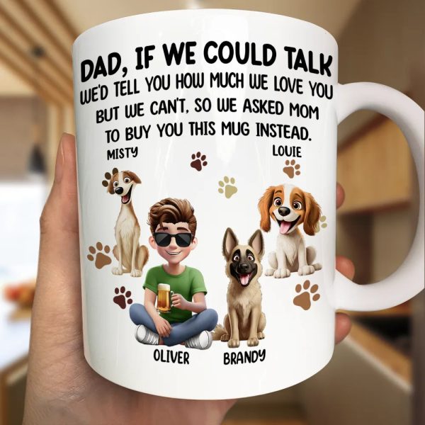 Dog Dad Cat Dad If I Could Talk - Personalized Mug Dog Dad Cat Dad If I Could Talk - Personalized Mug