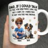 Dog Dad Cat Dad If I Could Talk - Personalized Mug Dog Dad Cat Dad If I Could Talk - Personalized Mug