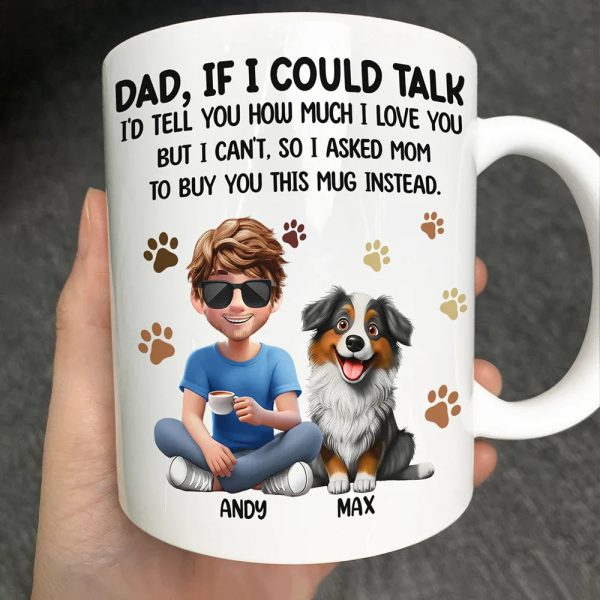 Dog Dad Cat Dad If I Could Talk - Personalized Mug Dog Dad Cat Dad If I Could Talk - Personalized Mug