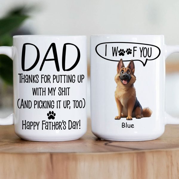 Dog Dad Gift Thanks For Putting Up With - Personalized Mug Dog Dad Gift Thanks For Putting Up With - Personalized Mug