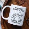 Dog Dad If I Could Sniff Any Bum In The World, Personalized White Mug, Gifts for Dog Dads Dog Dad If I Could Sniff Any Bum In The World, Personalized White Mug, Gifts for Dog Dads