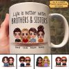 Doll Family Life Is Better With Brothers Sisters Siblings Christmas Gift Personalized Mug Doll Family Life Is Better With Brothers Sisters Siblings Christmas Gift Personalized Mug