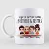 Doll Family Life Is Better With Brothers Sisters Siblings Christmas Gift Personalized Mug Doll Family Life Is Better With Brothers Sisters Siblings Christmas Gift Personalized Mug