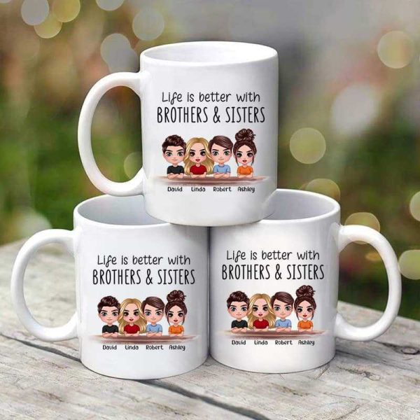 Doll Family Life Is Better With Brothers Sisters Siblings Christmas Gift Personalized Mug Doll Family Life Is Better With Brothers Sisters Siblings Christmas Gift Personalized Mug