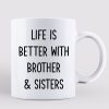 Doll Life Is Better Brothers Sisters Family Gift Personalized Mug Doll Life Is Better Brothers Sisters Family Gift Personalized Mug