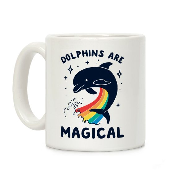 Dolphins Are Magical Coffee Mug Dolphins Are Magical Coffee Mug