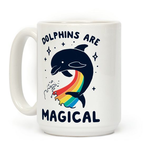 Dolphins Are Magical Coffee Mug Dolphins Are Magical Coffee Mug