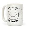 Don't Assume My Gender Coffee Mug Don't Assume My Gender Coffee Mug