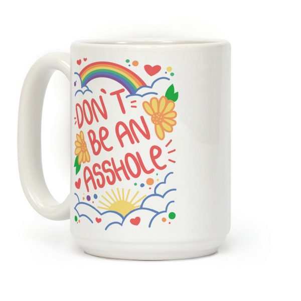 Don't Be An Asshole Coffee Mug Don't Be An Asshole Coffee Mug