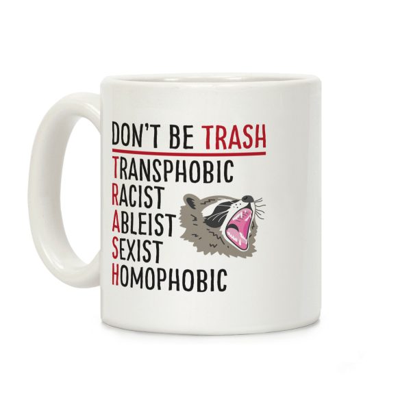 Don't Be TRASH Coffee Mug Don't Be TRASH Coffee Mug