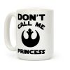 Don't Call Me Princess Coffee Mug Don't Call Me Princess Coffee Mug