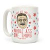Don't Half Ass Two Things Whole Ass One Thing - Teddy Roosevelt Coffee Mug Don't Half Ass Two Things Whole Ass One Thing - Teddy Roosevelt Coffee Mug