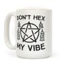 Don't Hex My Vibe Coffee Mug Don't Hex My Vibe Coffee Mug