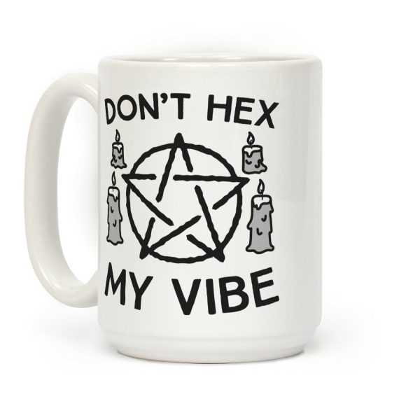 Don't Hex My Vibe Coffee Mug Don't Hex My Vibe Coffee Mug