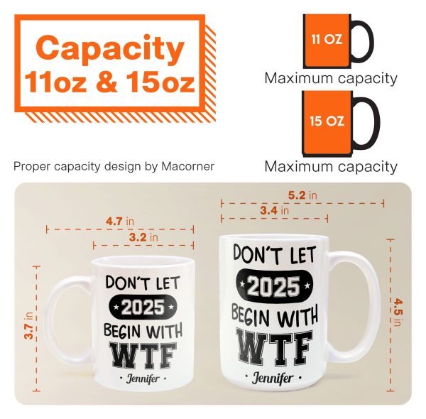 Don't Let 2025 Begin With WTF - Personalized Mug Don't Let 2025 Begin With WTF - Personalized Mug