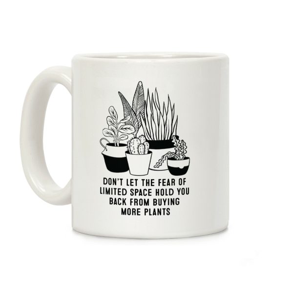 Don't Let the Fear of Limited Space Hold You Back From Buying More Plants Coffee Mug