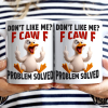 Don't Like Me F Caw F - Personalized Mug Don't Like Me F Caw F - Personalized Mug