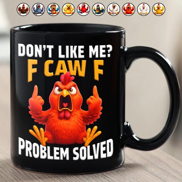 Don't Like Me F Caw F - Personalized Mug Don't Like Me F Caw F - Personalized Mug