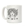 Don't Look At Me Medusa Coffee Mug Don't Look At Me Medusa Coffee Mug