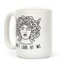 Don't Look At Me Medusa Coffee Mug Don't Look At Me Medusa Coffee Mug